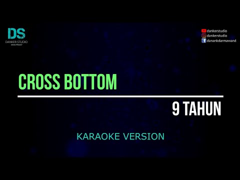 Cross bottom - 9 tahun (karaoke version) tanpa vokal