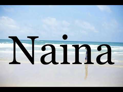 How To Pronounce Naina🌈🌈🌈🌈🌈🌈Pronunciation Of Naina