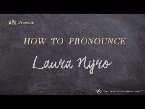 How to Pronounce Laura Nyro (Real Life Examples!)