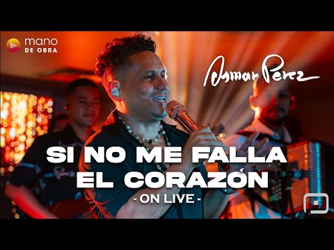 Si No Me Falla El Corazón - Osmar Pérez | En vivo