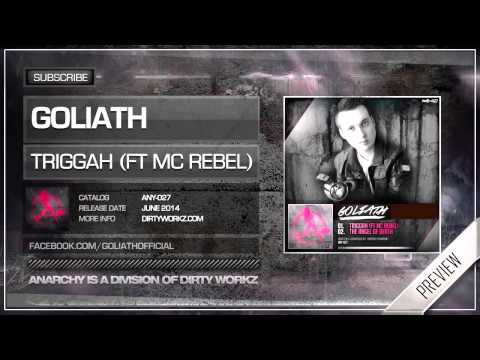 Goliath ft. MC Rebel - Triggah (Official HQ Preview)
