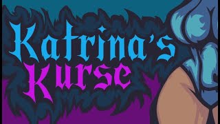 Katrina's Kurse - First Look Gameplay / (PC)