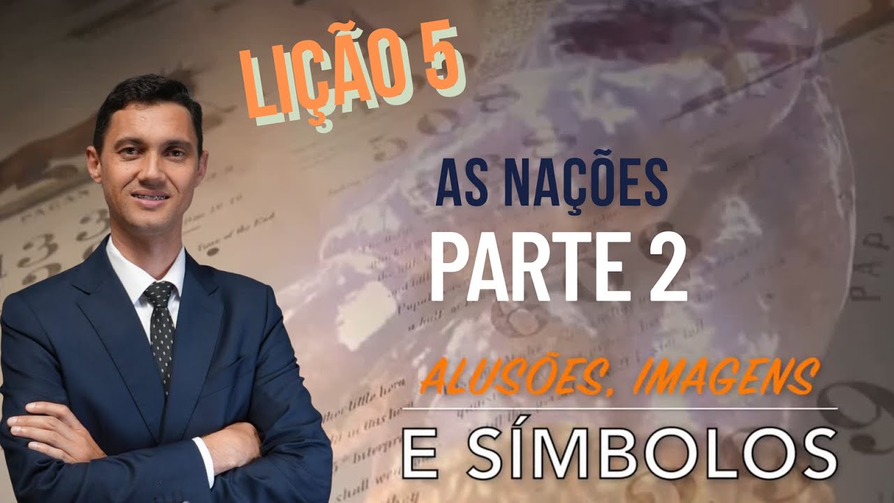 Lesson 5 | The Nations - Part 2 (Allusions, images and symbols 2nd Quarter/2025)
