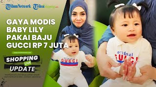 Dimanjakan Kemewahan, Baby Lily Pakai Baju Branded Gucci, Dibanderol Fantastis Capai Rp 7 Juta
