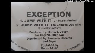 EXCEPTION - Jump With It - The Camden Dub Mix