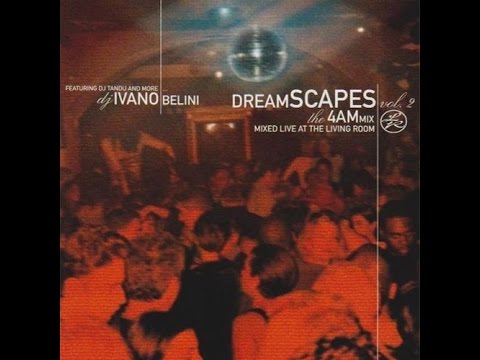 Ivano Bellini - Dreamscapes Vol.2 The 4am Mix