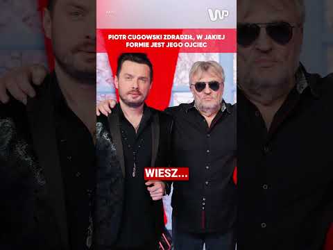 Piotr Cugowski o OJCU ❣️ W jakiej formie dziś jest Krzysztof Cugowski?