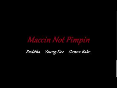 Buddha ft. Young Dee & Gunna Bake - Maccin Not Pimpin