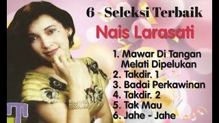 Download lagu Nais Larasati - Mawar Di Tangan Melati Dipelukan - Taqdir 1 - Takdir. 2 - Badai Perkawinan - Tak Mau mp3