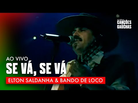 SE VÁ, SE VÁ - ELTON SALDANHA & BANDO DE LOCO (AO VIVO - SHOW DVD)