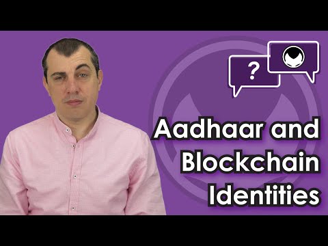 Bitcoin Q&A: Aadhaar and Blockchain Identities Video