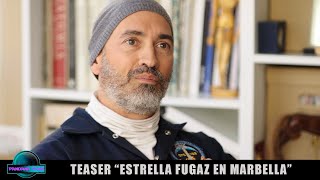 TEASER OFICIAL "Estrella Fugaz en Marbella"