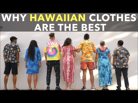 為什麼夏威夷的衣服是最好的 (Why Hawaiian Clothes are the Best)
