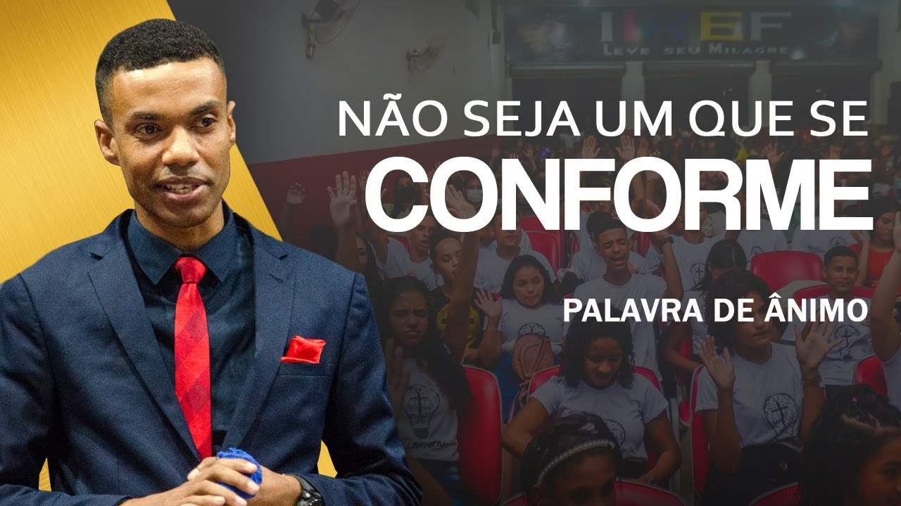 Não vos conformeis com esse mundo - Jhonatan Carlos