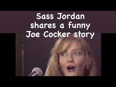 What did Joe Cocker say when he met Sass Jordan!