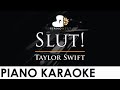 Taylor Swift - Slut - Piano Karaoke Instrumental Cover with Lyrics