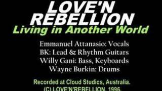 Love &#39;n Rebellion - Living In Another World  [AUDIO ONLY]