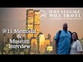 9 11 Memorial Museum Interview 911TributeMuseum Neverforget September11th Travelvlog