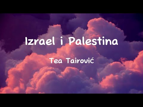 Tea Tairović - Izrael i Palestina (tekst pjesme)