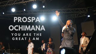 Prospa Ochimana You Are The Great I Am | Unusual nPraise 2017
