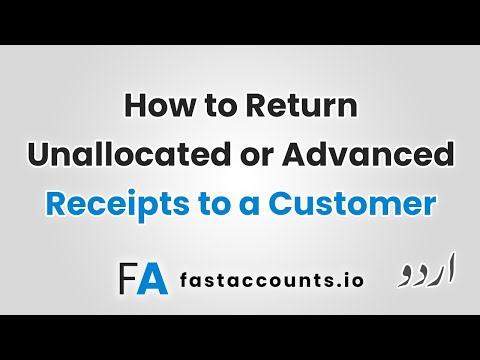 How to Return Unallocated or Advanced Receipts to a Customer – Urdu