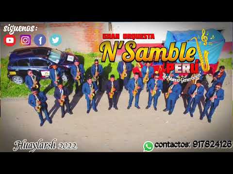 🎷🎷GRAN ORQUESTA N'SAMBLE PERÚ 🇵🇪🇵🇪 - Huaylarsh 2022