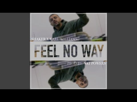 Feel No Way