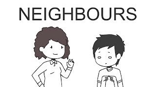 Neighbours [Part 1]