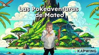 Las pokeaventuras de Mateo