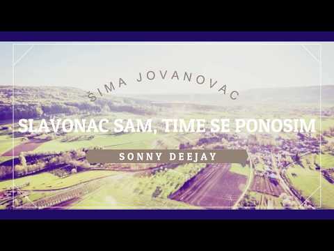 Šima Jovanovac - Slavonac sam, time se ponosim