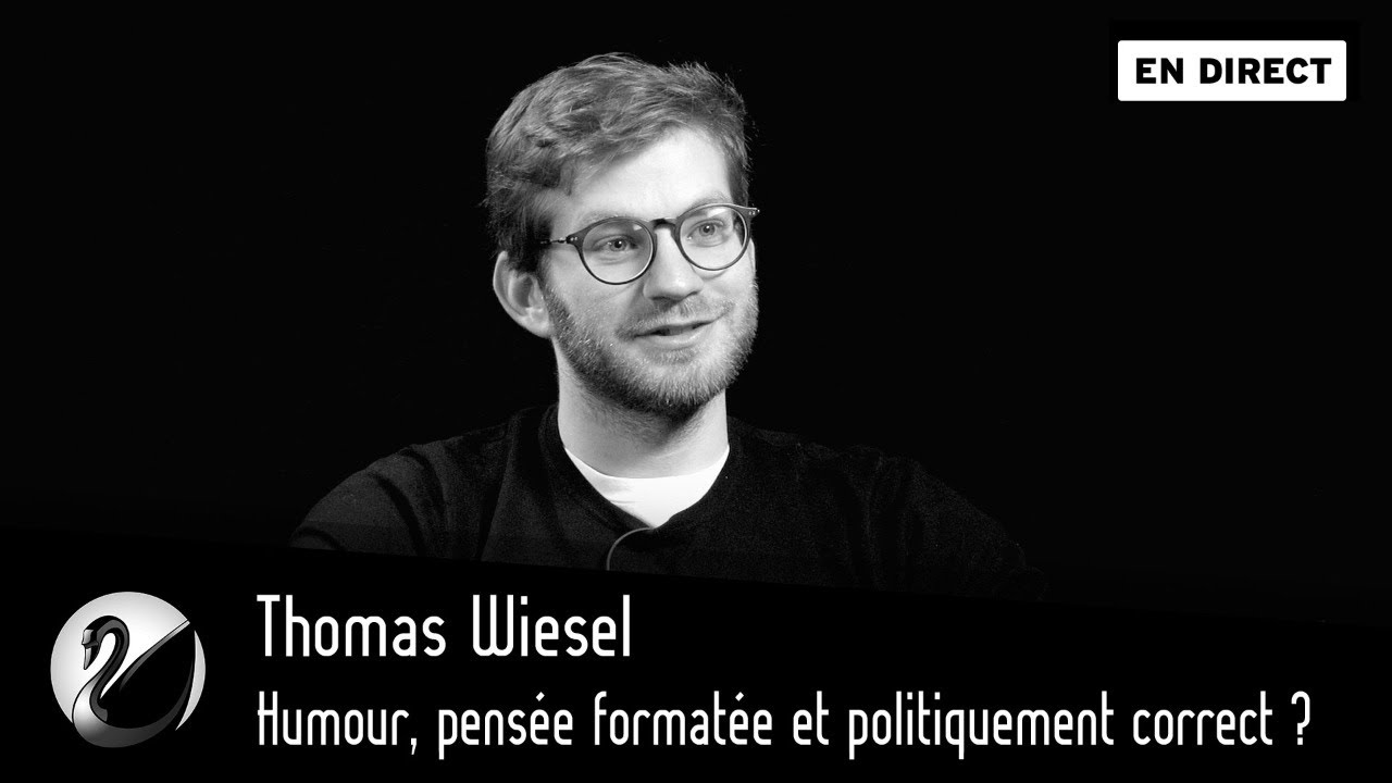 Humour, pensée formatée et politiquement correct ? Thomas Wiesel