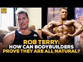 Rob Terry Answers: How Can Natural Bodybuilders Prove They Are Really All Natural?