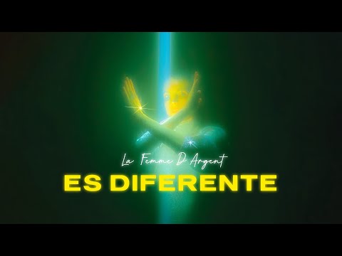 La Femme D'Argent - Es Diferente (official video)