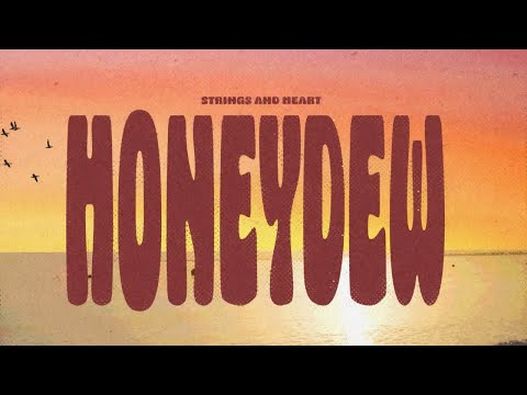 Strings And Heart -  honeydew (praise the Lord) [Visualizer]