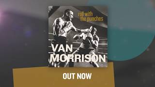 Van Morrison - Roll With The Punches (Out Now Trailer)