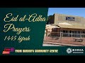 Eid Al Adha Prayers 1445 Hijra 2024