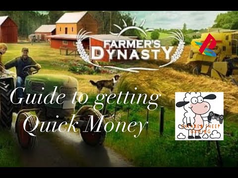 Farmer's Dynasty. Quick Cash/ easy money