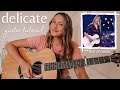 Taylor Swift Delicate Guitar Tutorial (Acoustic Live Version) // Nena Shelby