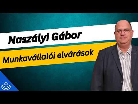Pirkadat: Naszályi Gábor – Munkavállalói elvárások