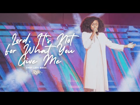 First Love Music - Lord, It’s Not For What You Give Me - Keziah
