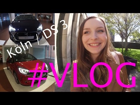 VLOG: Larissa nimmt euch mit nach Köln / Neuer DS3 (Follow me Around)