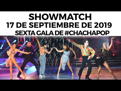 Showmatch - Programa 17/09/19 - Sexta gala de #CHACHAPOP
