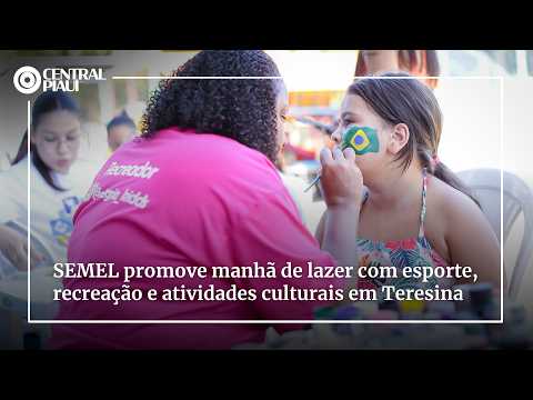 SEMEL promove manhã de lazer com esporte, recreação e atividades culturais na zona Leste de Teresina