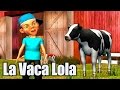 La Vaca Lola - Canciones Infantiles - Videos ...