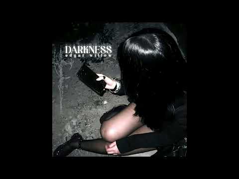 Edgar Willow - Darkness
