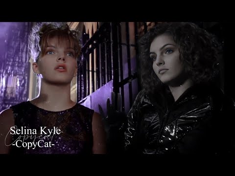 Selina Kyle || Copycat