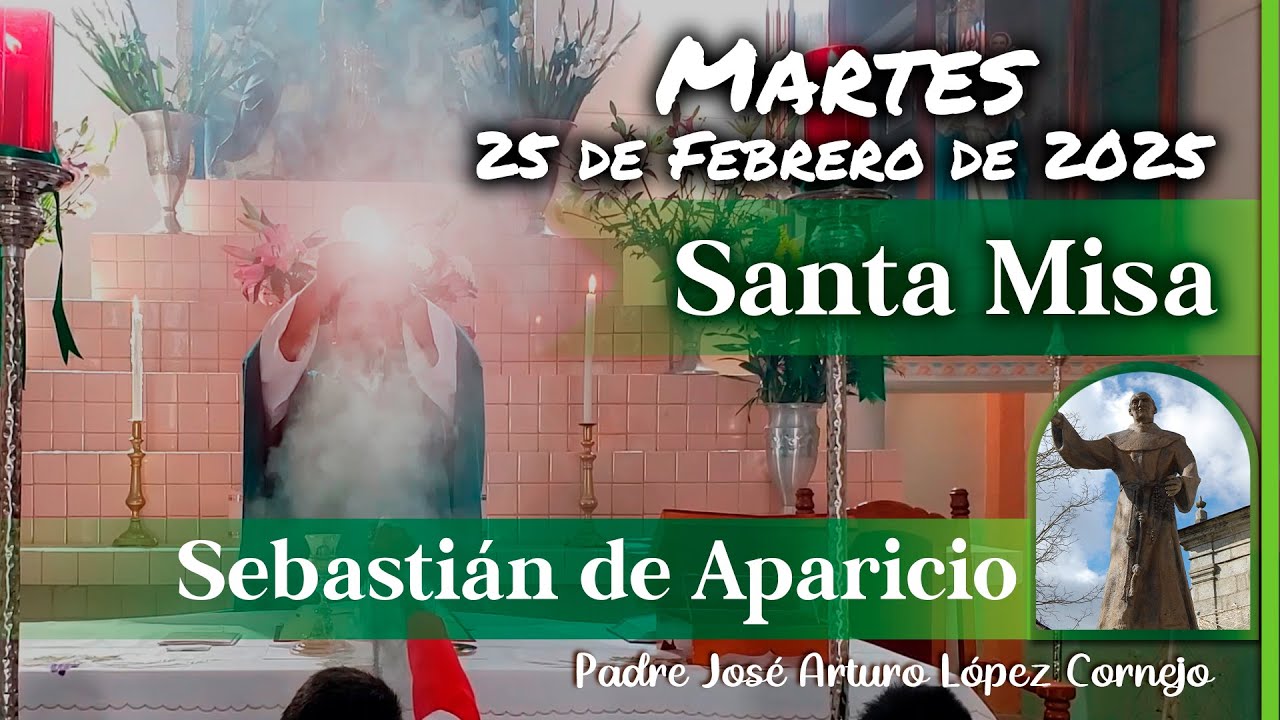 ✅ MISA DE HOY martes 25 de Febrero 2025 - Padre Arturo Cornejo