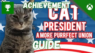 Cat President: A More Purrfect Union - Achievement / Trophy Guide