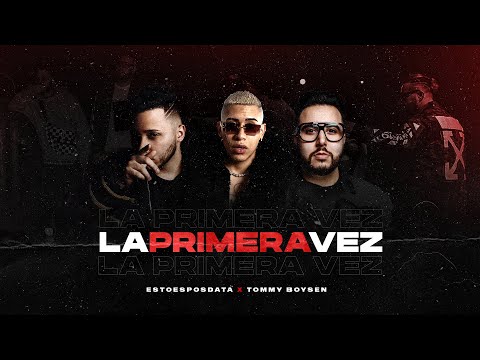EstoeSPosdata & Tommy Boysen - La Primera Vez