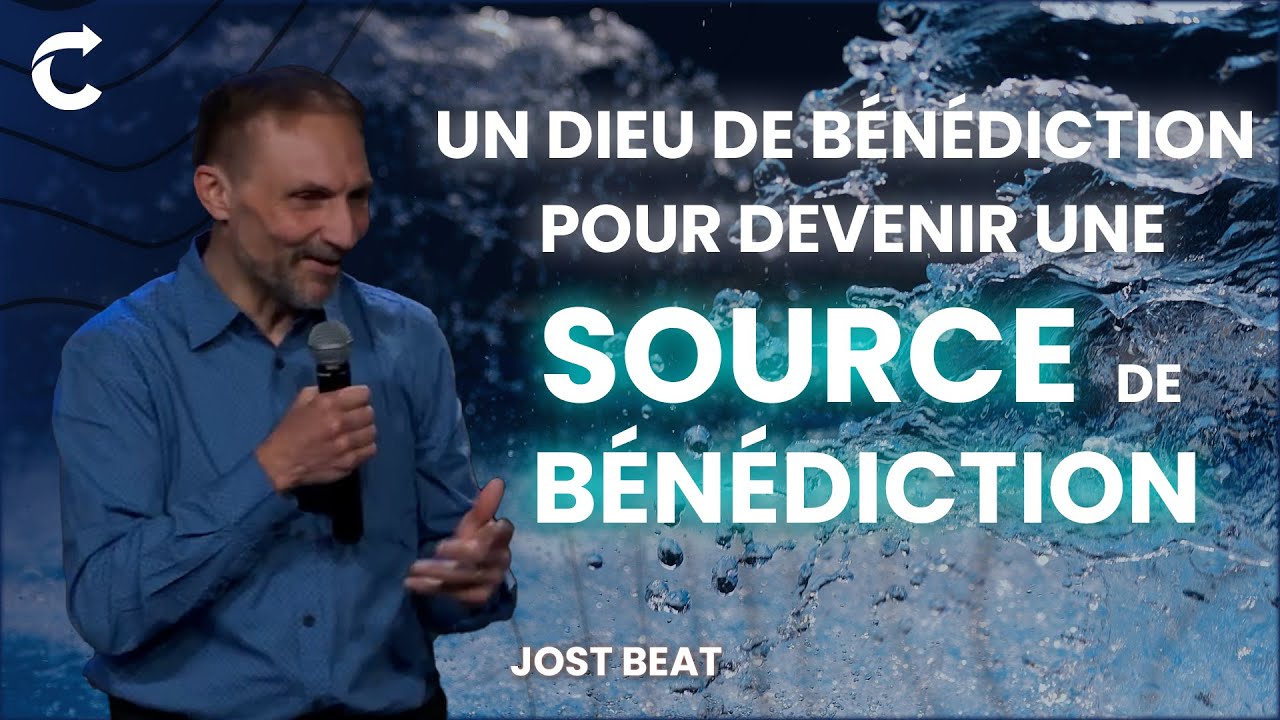 Un Dieu de bénédiction pour devenir une bénédiction - Beat Jost